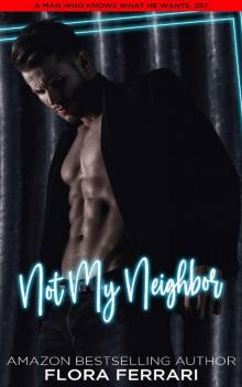 Not My Neighbor: A Steamy Standalone Instalove Romance