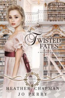 Of Twisted Fates (Kinsley Sisters Book 1)