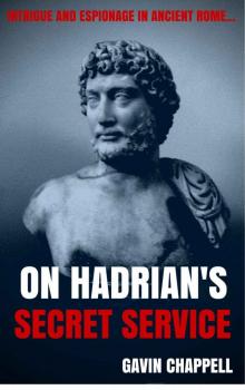 On Hadrian's Secret Service
