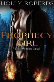 Prophecy Girl (The Five Orders Book 1)