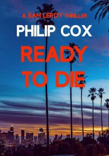 Ready to Die (Sam Leroy Book 5)