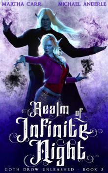 Realm of Infinite Night (Goth Drow Unleashed Book 3)