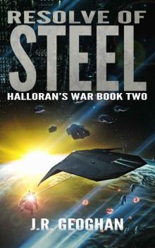 Resolve of Steel (Halloran's War Book 2)