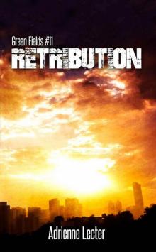 Retribution: Green Fields #11