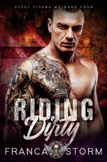 RIDING DIRTY (Steel Titans MC Book 4)