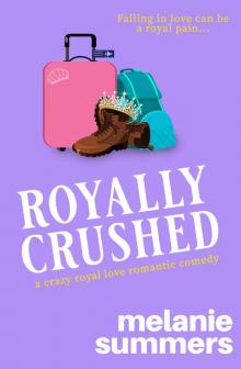 Royally Crushed: A Crazy Royal Love, Book 1