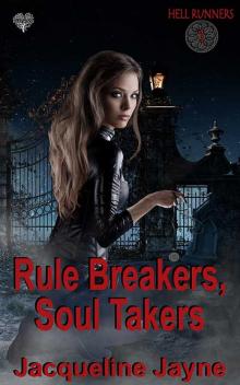 Rule Breakers, Soul Takers (Hell Runners Book 1)