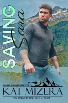 Saving Sara (Alaska Blizzard Book 5)