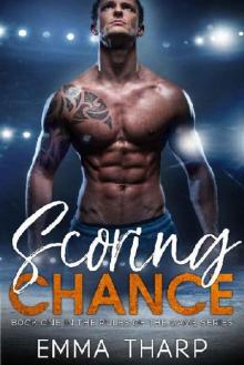 Scoring Chance: A Second Chance Hockey Romance (Rules of the Game Book 1)