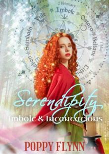 Serendipity: Imbolc & Incantations