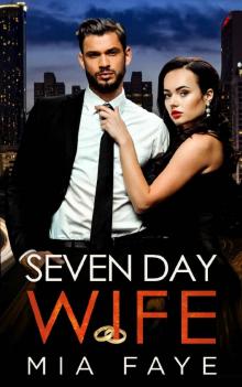 Seven Day Wife (Fake Marriage Office Romance)