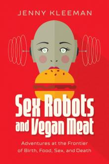 Sex Robots and Vegan Meat