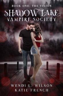Shadow Lake Vampire Society: The Vision