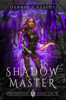 Shadow Master: The Nightwatch Academy book 4