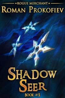 Shadow Seer (Rogue Merchant Book #3): LitRPG Series