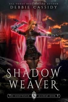 Shadow Weaver: The Nightwatch Academy book 2