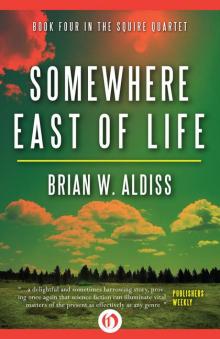 Somewhere East of Life