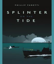 Splinter on the Tide