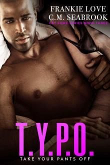 T.Y.P.O.: Get Some Series