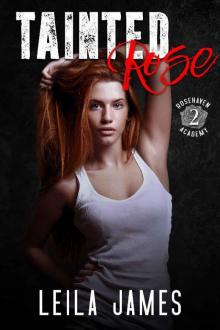 Tainted Rose: A High School Bully Romance (Rosehaven Academy Book 2)