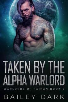 Taken By The Alpha Warlord (Warlords 0f Farian Book 2)