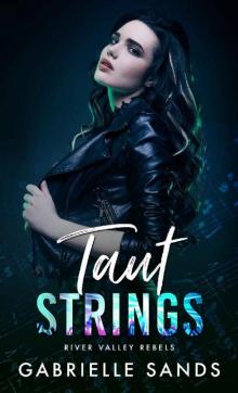 Taut Strings: A Rock Star Romance (River Valley Rebels)