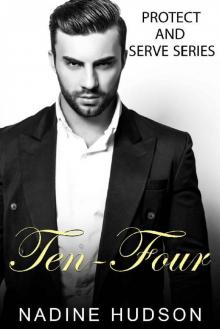 Ten Four (Protect and Serve Book 5)