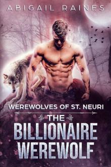 The Billionaire Werewolf (Werewolves of St. Neuri Book 3)