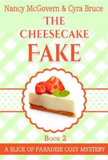 The Cheesecake Fake: A Culinary Cozy Mystery Set In Sunny Florida (Slice of Paradise Cozy Mysteries Book 2)