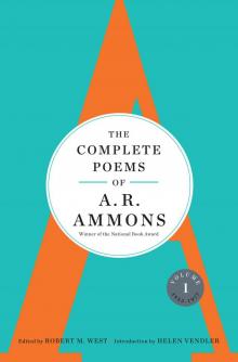 The Complete Poems of A R Ammons, Volume 1