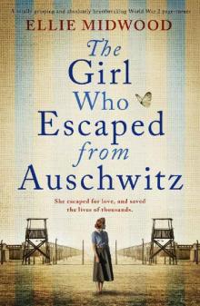 The Girl Who Escaped from Auschwitz: A totally gripping and absolutely heartbreaking World War 2 pag