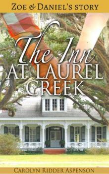 The Inn at Laurel Creek: Zoe & Daniel's Story