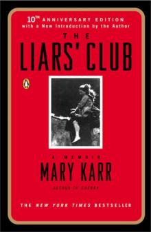 The Liars' Club: A Memoir