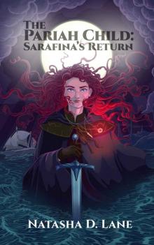 The Pariah Child- Sarafina's Return