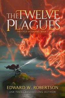 The Twelve Plagues (The Cycle of Galand Book 7)