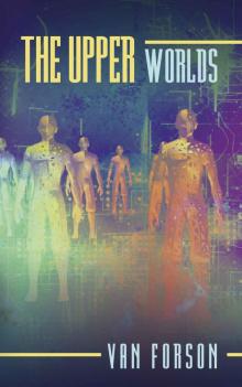 The Upper Worlds (The Soul Survivor Series Book 1)