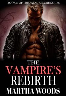 The Vampire's Rebirth (Fatal Allure Book 11)