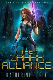 The Zahkx Alliance: A Sci-Fi Dystopian Adventure (Dominion Rising Book 2)