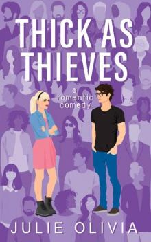 Thick As Thieves: A Romantic Comedy