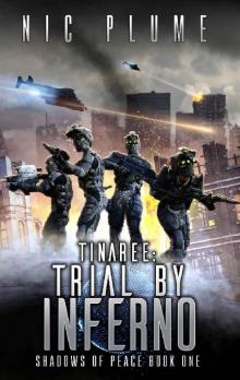 Tinaree: Trial By Inferno (Shadows Of Peace Book 1)