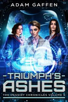 Triumph's Ashes (The Cassidy Chronicles Volume 5)