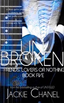 UNBROKEN (Friends, Lovers, or Nothing Book 5)