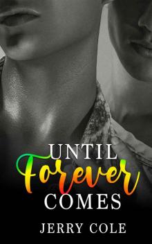 Until Forever Comes