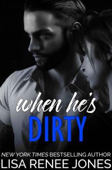 When He's Dirty (Walker Security: Adrian’s Trilogy Book 1)