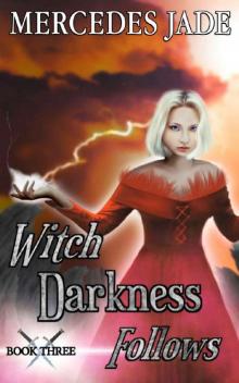 Witch Darkness Follows (Maeren Series Book 3)