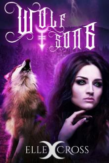 Wolf Song (Wolf Singer Prophecies Book 1)