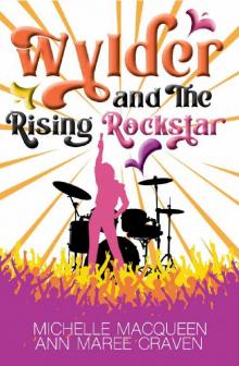 Wylder and the Rising Rockstar (Reluctant Rockstars Book 3)