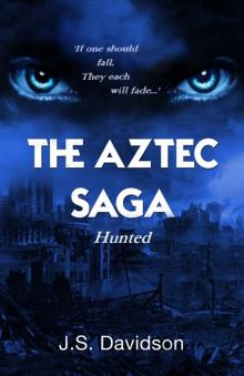 The Aztec Saga - Hunted