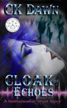 Cloak of Echoes: A Netherwalker Short Story