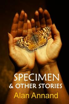 Specimen &amp; Other Stories